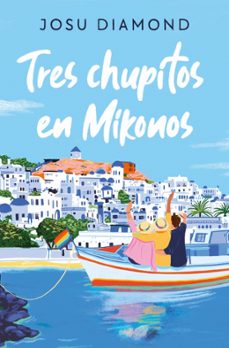 tres chupitos en mikonos-josu diamond-9788466672665