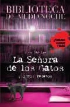 la señora de los gatos y otros relatos (biblioteca de medianoche)-9788466784665