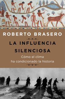 la influencia silenciosa: como el clima ha condicionado la histor ia-9788467050165