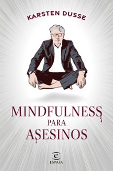 mindfulness para asesinos-karsten dusse-9788467068665