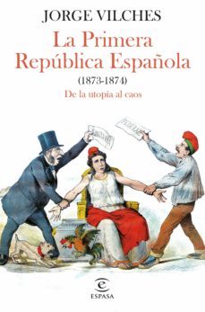 la primera republica española (1873-1874) (ebook)-jorge vilches-9788467069365