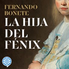 la hija del fenix (audiolibro)-fernando bonete vizcaino-9788467082265