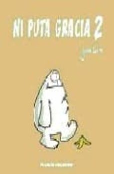 ni puta gracia nº 2-joscha sauer-9788467439465