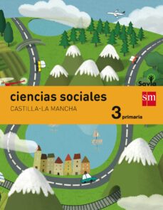 ciencias sociales castilla-la mancha 3º primaria integrado savia ed 2014-9788467570465