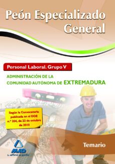 peon especializado general. personal laboral (grupo v) de la admi nistracion comunidad autonoma extremadura. temario-9788467651065