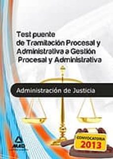 test puente de tramitacion procesal administrativa a gestion proc esal-9788467691665