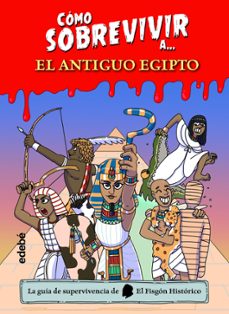 como sobrevivir a, el antiguo egipto-9788468361765