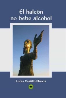 el halcón, no bebe alcohol-9788468648965