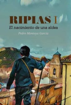 ripias. el nacimiento de una aldea. parte i-9788468693965