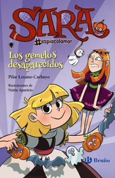 sara espiacalamar 2: los gemelos desaparecidos-pilar lozano carbayo-9788469629765