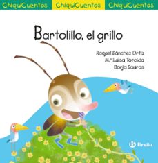 chiquicuentos 75. bartolillo, el grillo-raquel sanchez ortiz-9788469644065