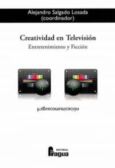 creatividad en television: entretenimiento y ficcion-alejandro (coord) salgado losada-9788470743665