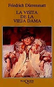 la visita de la vieja dama-friedrich durrenmatt-9788472231665