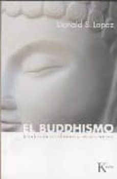el buddhismo: introduccion a su historia y sus enseñanzas-9788472457065