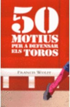 50 motius per a defensar els toros-9788472904965