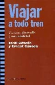 viajar a todo tren: turismo, desarrollo y sostenibilidad-9788474268065