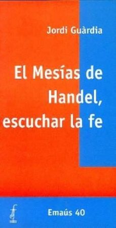 mesías de handel, escuchar la fe, el-jordi guardia i romeu-9788474676365