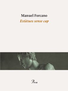 estatues sense cap-manuel forcano-9788475883465