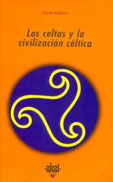 los celtas y la civilizacion celtica-henri hubert-9788476002865