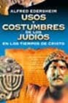 usos y costumbres de los judios en los tiempos de cristo-9788476453865