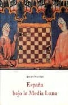 españa bajo la media luna-angus macnab-9788476514665