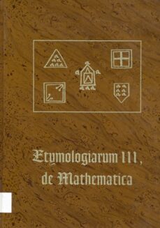 etymologiarum iii, de mathematica-9788477198765