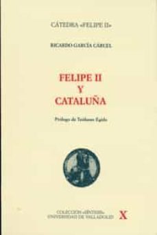 felipe ii y cataluña-ricardo garcia carcel-9788477627265