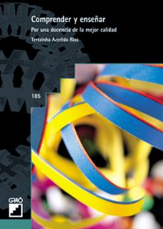 comprender y enseñar: por una docencia de la mejor calidad-terezinha arezedo rios-9788478273065