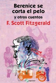 berenice se corta el pelo y otros cuentos-f. scott fitzgerald-9788478849765