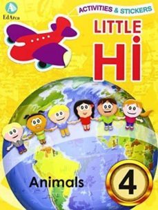 little hi! 4  - animals. activities & stickers-9788478875665