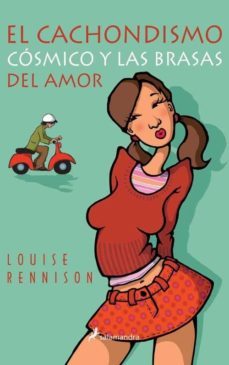 el cachondismo cosmico y las brasas del amor-9788478889365
