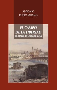 el campo de la libertad (ebook)-antonio rubio merino-9788478984565