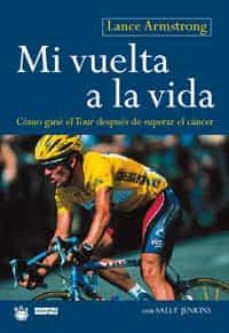 mi vuelta a la vida: como gane el tour despues de superar el canc er-9788479016265