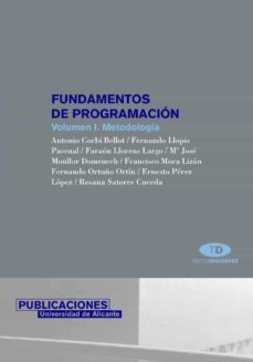 fundamentos de programacion (vol i): metodologia-fernando llopis pascual-antonio corbi bellot-9788479086565
