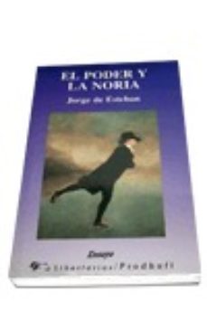 el poder y la noria-9788479542665
