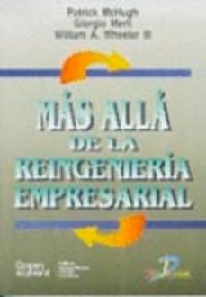 mas alla de la reingenieria empresarial: hacia la empresa holonic a-patrick mchugh-giorgio merli-william wheeler iii-9788479783365