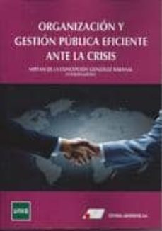 organizacion y gestion publica eficiente ante la crisis-miryam de la gonzalez rabanal-9788479914165
