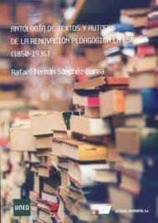 antologia de textos y autores de la renovacion pedagogica en españa (1850-1936)-rafael fermin sanchez barea-9788479915865