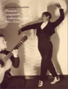 la noche española: flamenco, vanguardia y cultura popular 1865-19 36-9788480263665