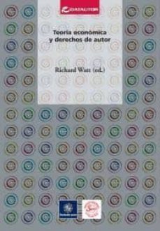 teoria economica y derechos de autor-richard watt-9788480488365