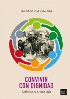 convivir con dignidad. reflexiones de una vida-9788480538565