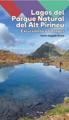 lagos del parque natural del alt pirineu. excursiones a 64 lagos-yvette delgado perera-9788480907965