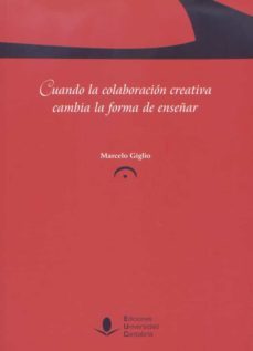 cuando la colaboracion creativa cambia la forma de enseñar-marcelo giglio-9788481026665