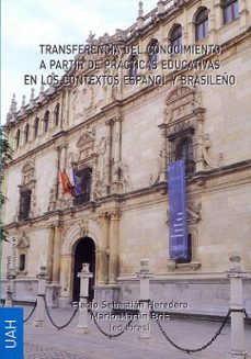 transferencia del conocimiento a partir de practicas educativas e n los contextos español y brasileño-mario martin bris-9788481389265