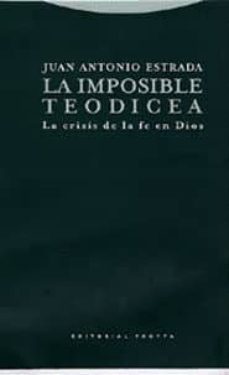 la imposible teodicea: la crisis de la fe en dios-juan antonio estrada-9788481645965