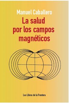 la salud por los campos magneticos-9788482551265