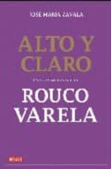 alto y claro: conversaciones con rouco varela-jose maria zavala-9788483067765