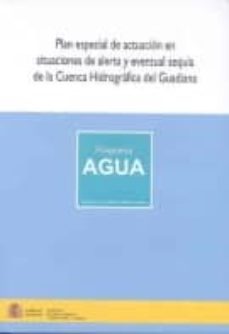 plan especial de actuacion en situaciones de alerta y eventual se quia de la cuencia hidrografica dle guadiana-9788483204665