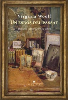 un esbos del passat-virginia woolf-9788483309865
