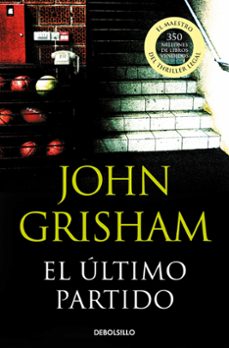 el ultimo partido-john grisham-9788483469965